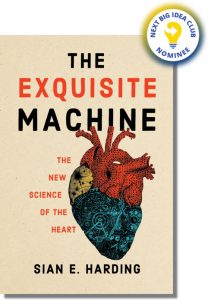 The Exquisite Machine: The New Science of the Heart By Sian Harding