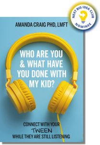 Who Are You & What Have You Done with My Kid?: Connect with Your Tween While They Are Still Listening By Amanda Craig