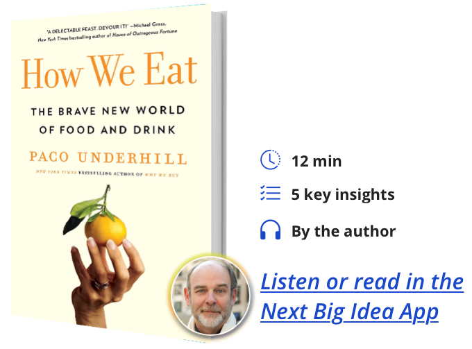 How We Eat: The Brave New World of Food and Drink By Paco Underhill