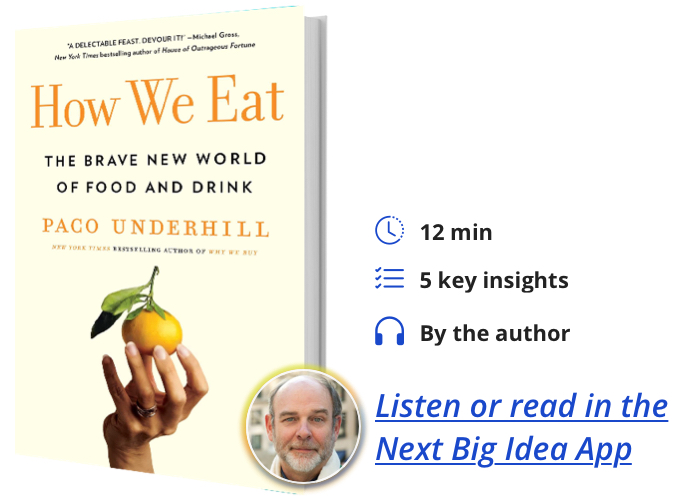 How We Eat: The Brave New World of Food and Drink  By Paco Underhill