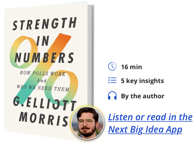 Strength in Numbers: How Polls Work and Why We Need Them By G. Elliott Morris