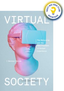 Virtual Society: The Metaverse and the New Frontiers of Human Experience By Herman Narula