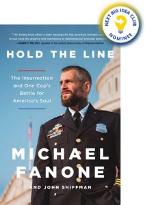 Hold the Line: The Insurrection and One Cop's Battle for America's Soul By Michael Fanone