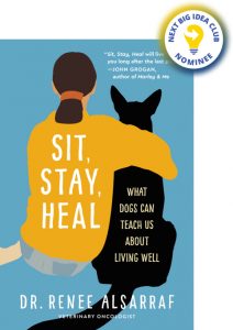 Sit, Stay, Heal: What Dogs Can Teach Us About Living Well By Renee Alsarraf