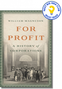 For Profit: A History of Corporations By William Magnuson