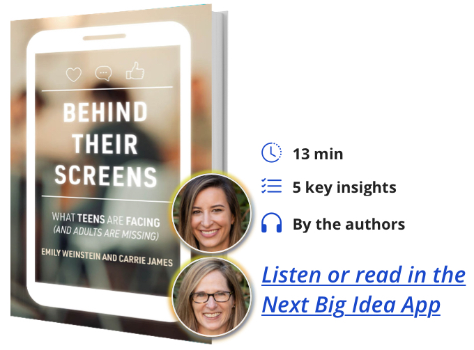 Behind Their Screens: What Teens are Facing (and Adults Are Missing) By Emily Weinstein & Carrie James