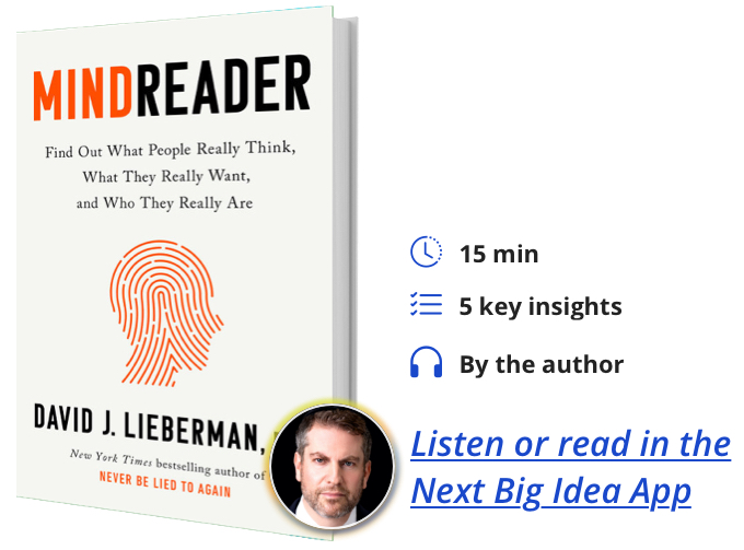Mindreader: The New Science of Deciphering What People Really Think, What They Really Want, and Who They Really Are By David Lieberman