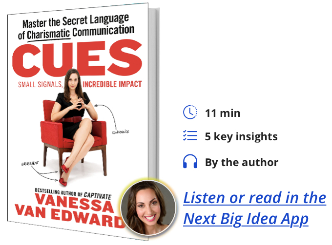 Cues: Master the Secret Language of Charismatic Communication By Vanessa Van Edwards