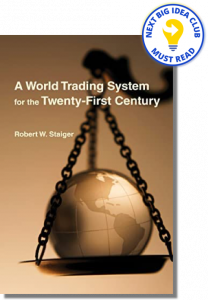 A World Trading System for the Twenty-First Century By Robert Staiger