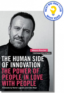 The Human Side of Innovation: The Power of People in Love with People By Mauro Porcini