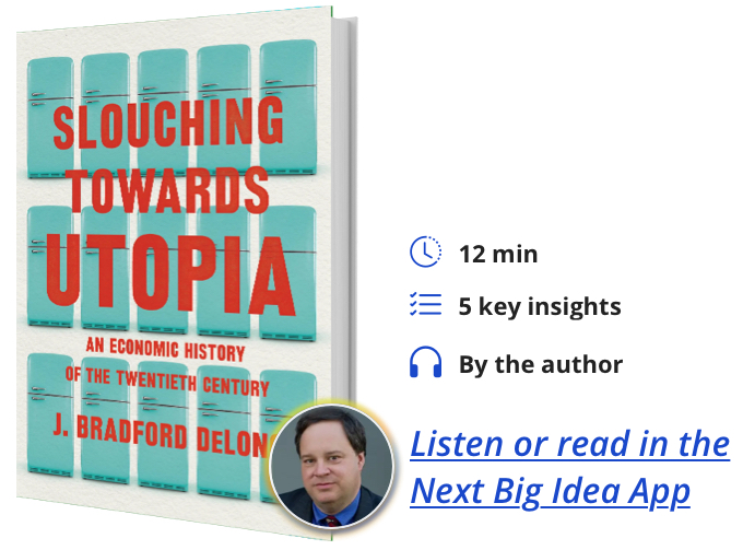 Slouching Towards Utopia An Economic History Of The Twentieth Century