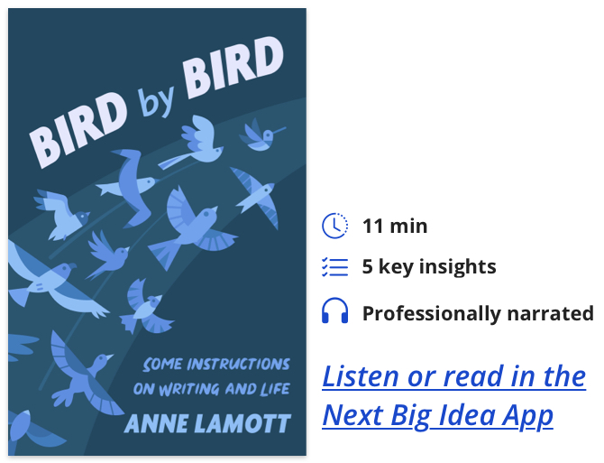 Bird by Bird: Some Instructions on Writing and Life By Anne Lamott