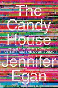 The Candy House: A Novel By Jennifer Egan