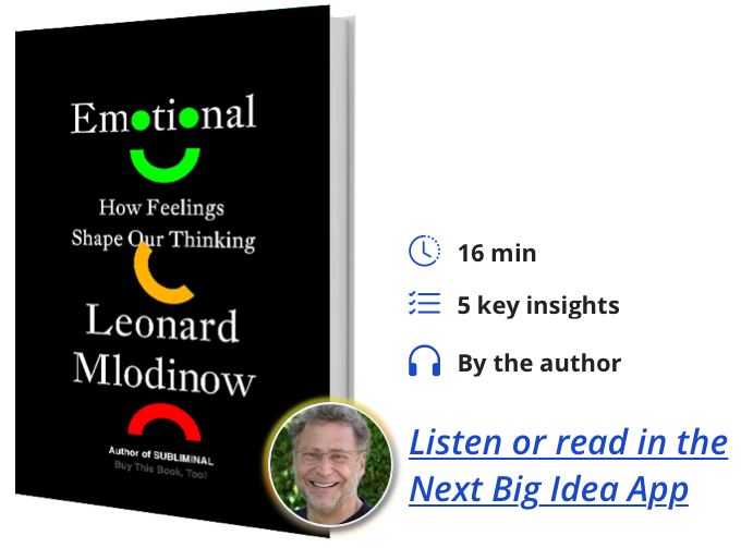 Emotional: How Feelings Shape Our Thinking By Leonard Mlodinow
