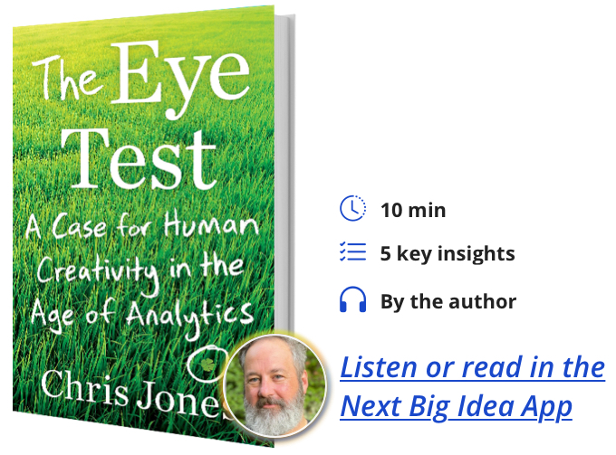 The Eye Test: A Case for Human Creativity in the Age of Analytics By Chris Jones