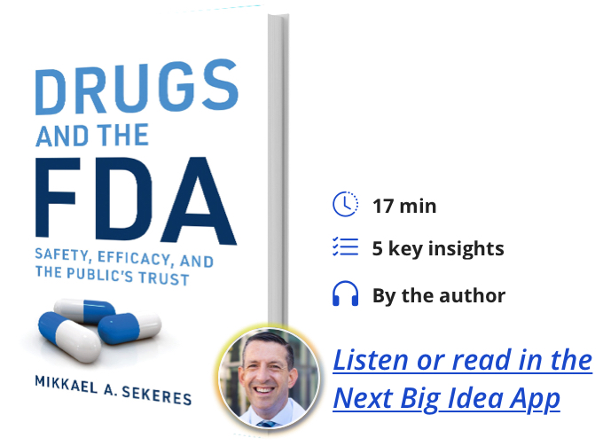 Drugs and the FDA: Safety, Efficacy, and the Public’s Trust By Mikkael A. Sekeres