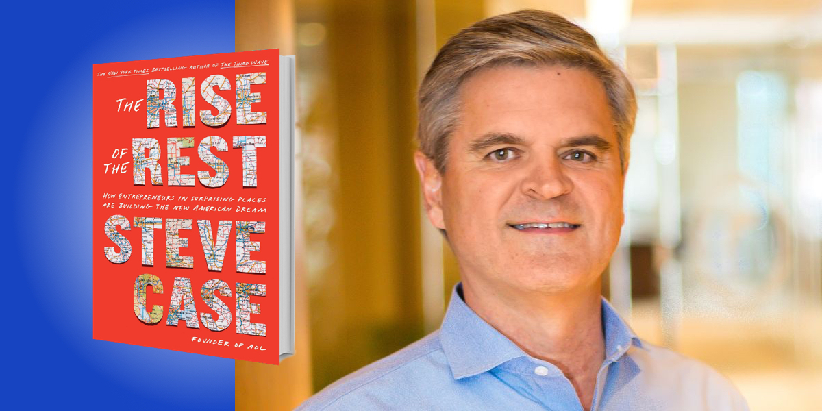 Rise of the Rest: How Entrepreneurs in Surprising Places are Building the New American Dream
