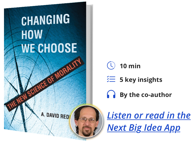 Changing How We Choose: The New Science of Morality By David Redish