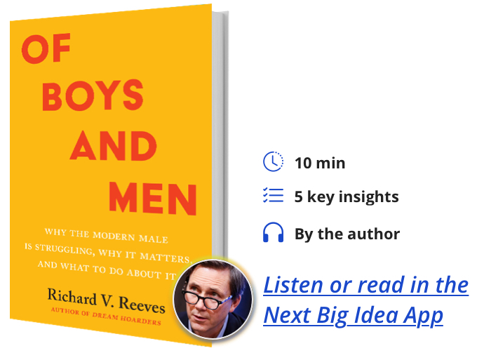 Of Boys and Men: Why the Modern Male Is Struggling, Why It Matters, and What to Do about It By Richard Reeves