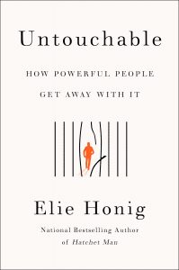 Untouchable: How Powerful People Get Away with It By Elie Honig