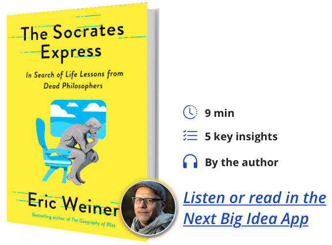 The Socrates Express: Searching for Life Lessons from Dead Philosophers By Eric Weiner