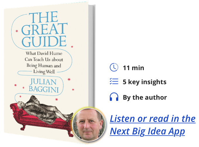 The Great Guide: What David Hume Can Teach Us About Being Human and Living Well By Julian Baggini