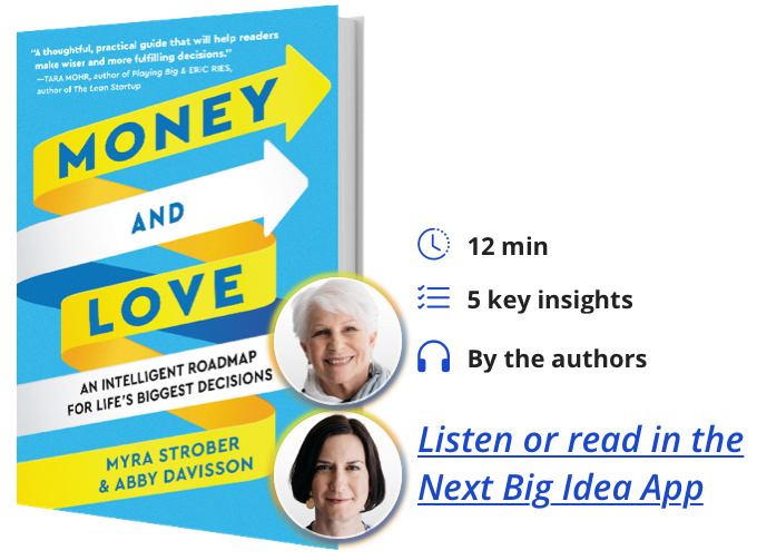 Money and Love: An Intelligent Roadmap for Life’s Biggest Decisions By Myra Strober and Abby Davisson