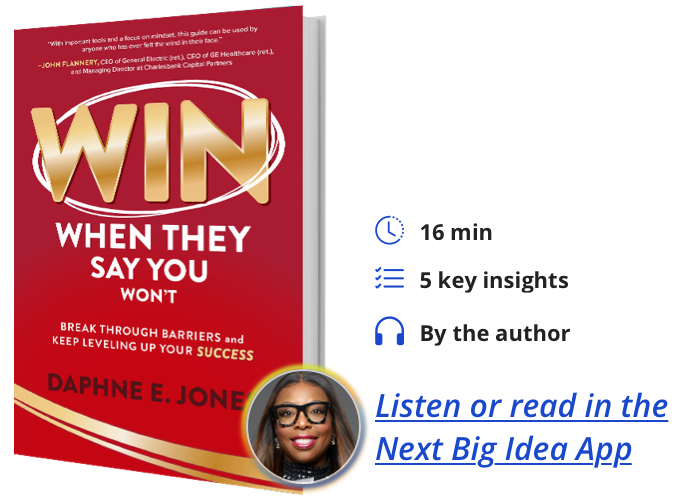 Win When They Say You Won't Daphne Jones Next Big Idea Club