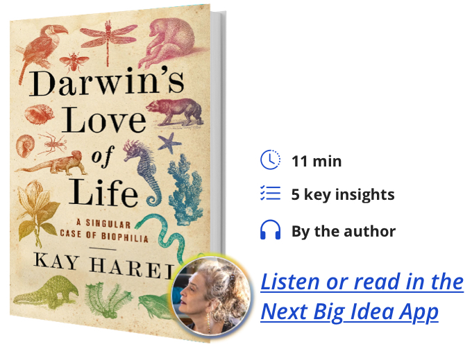 Darwin's Love of Life Kay Harel Next Big Idea Club