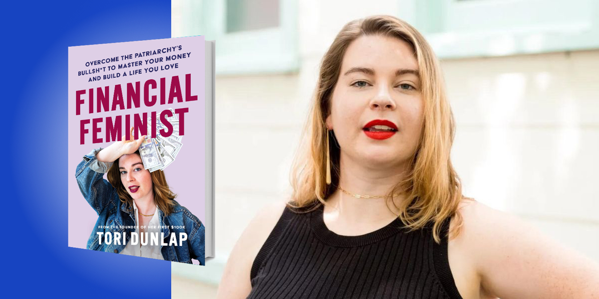 Financial Feminist: Overcome the Patriarchy’s Bullsh*t to Master Your Money and Build a Life You Love