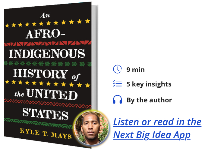 An Afro-Indigenous History of the United States By Kyle T. Mays