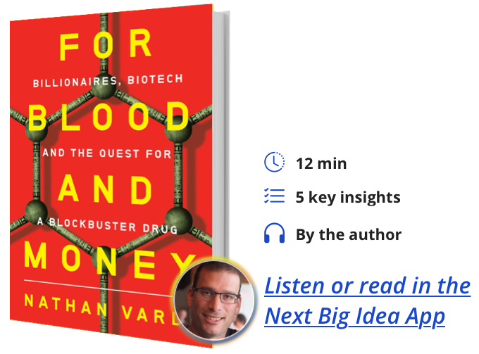 For Blood and Money Nathan Vardi Next Big Idea