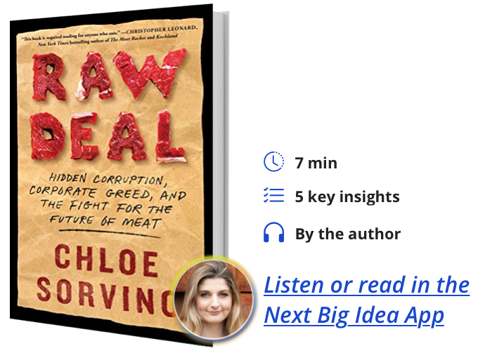 Raw Deal: Hidden Corruption, Corporate Greed, and the Fight for the Future of Meat By Chloe Sorvino