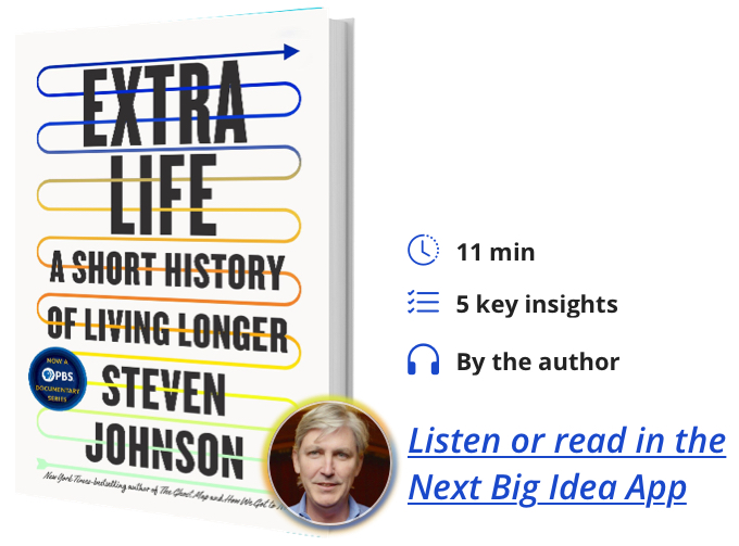 Extra Life: A Short History of Living Longer By Steven Johnson
