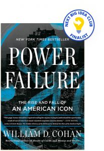 Power Failure: The Rise and Fall of an American Icon By William Cohan