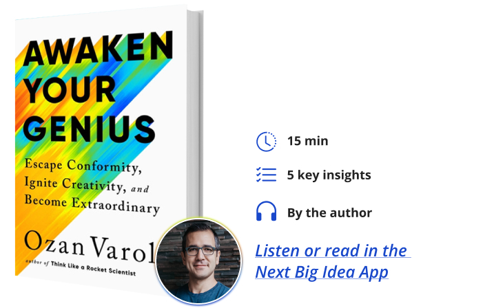 Awaken Your Genius: Escape Conformity, Ignite Creativity, and Become Extraordinary By Ozan Varol Next Big Idea Club