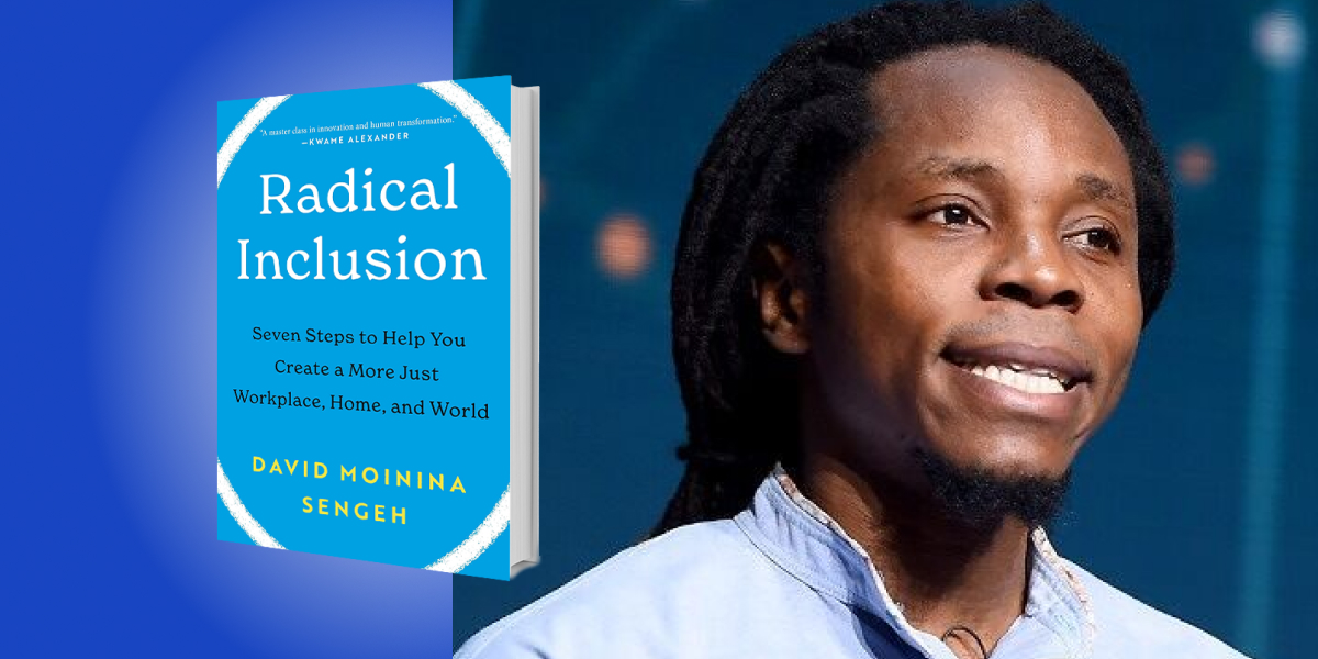 Radical Inclusion: Seven Steps to Help You Create a More Just Workplace, Home, and World