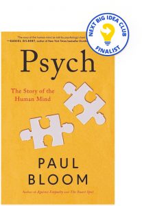 Psych: The Story of the Human Mind By Paul Bloom