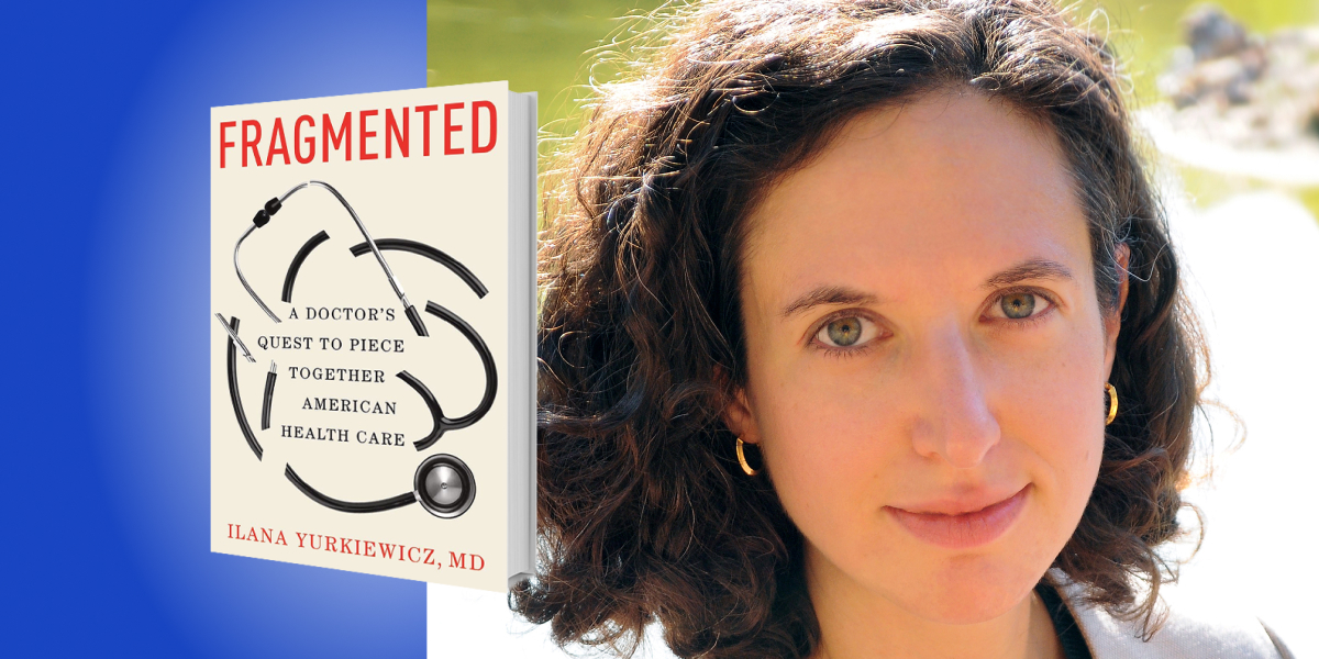 Fragmented: A Doctor’s Quest to Piece Together American Health Care