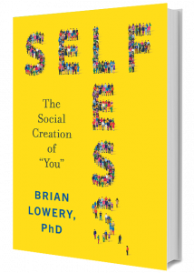 Selfless: The Social Creation of “You