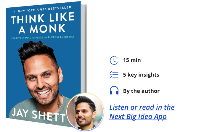 Think Like a Monk: Train Your Mind for Peace and Purpose Every Day By Jay Shetty
