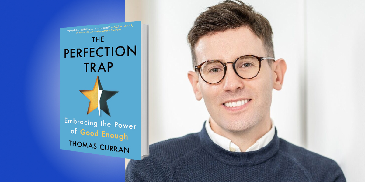 The Perfection Trap: The Power of Good Enough in a World That Always Wants More
