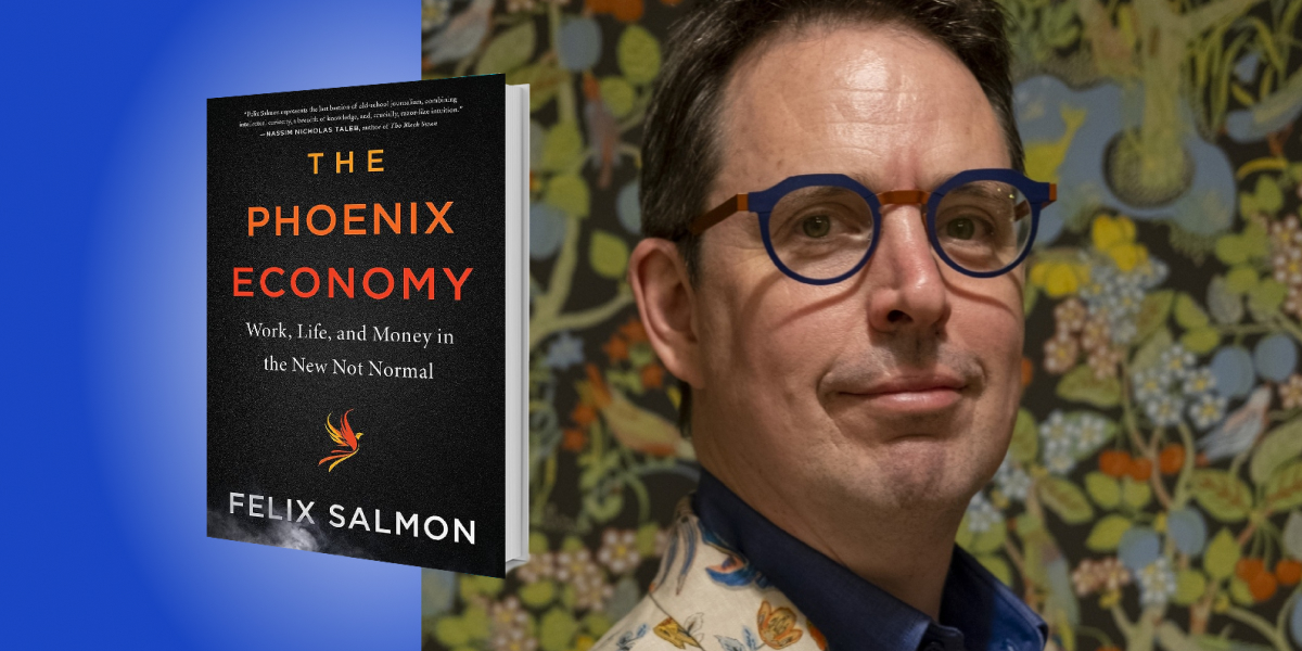The Phoenix Economy: Work, Life, and Money in the New Not Normal