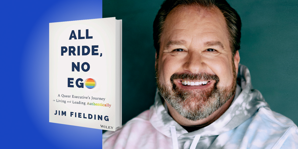 All Pride, No Ego: A Queer Executive’s Journey to Living and Leading Authentically