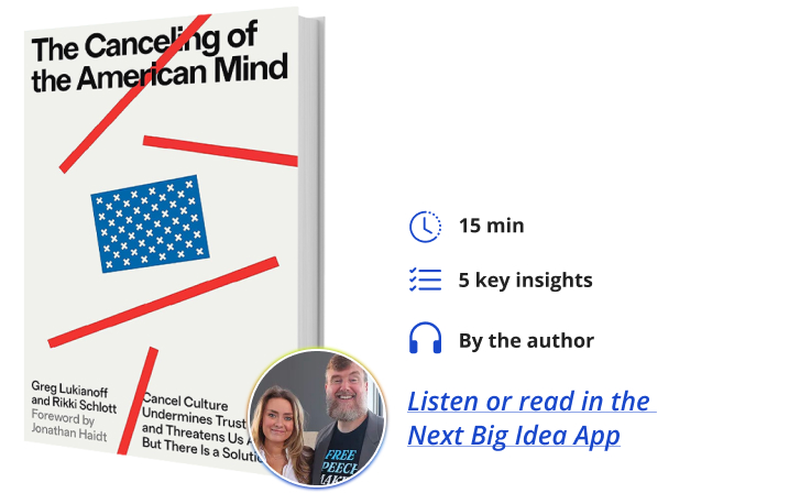 The Canceling of the American Mind Greg Lukianoff Rikki Schlott Next Big Idea Club