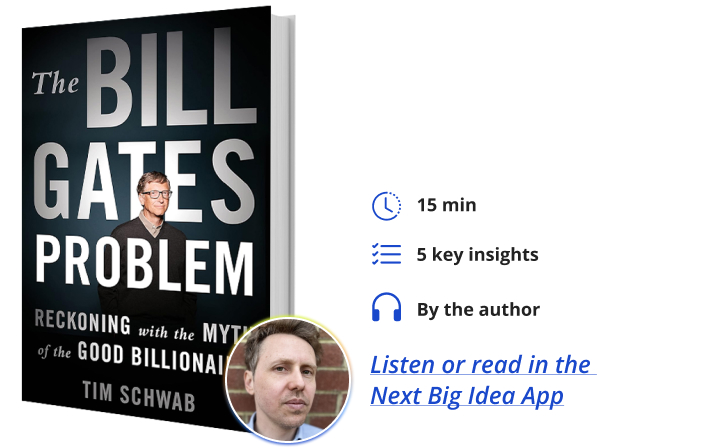 The Bill Gates Problem Tim Schwab Next Big Idea Club
