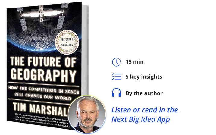 The Future of Geography Tim Marshall Next Big Idea Club
