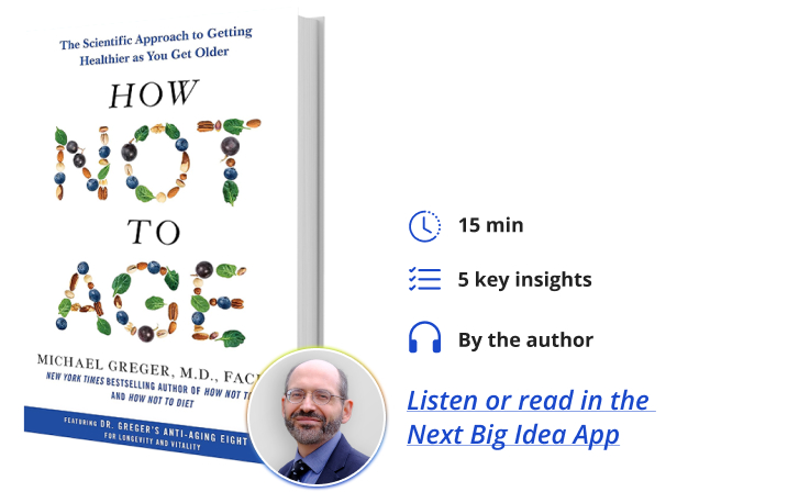 How Not to Age Michael Greger Next Big Idea Club