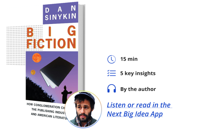 Big Fiction Dan Sinykin Next Big Idea Club