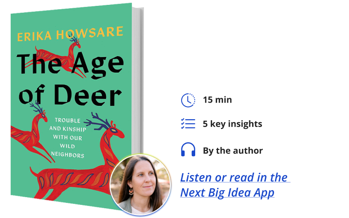 The Age of Deer Erika Howsare Next Big Idea Club